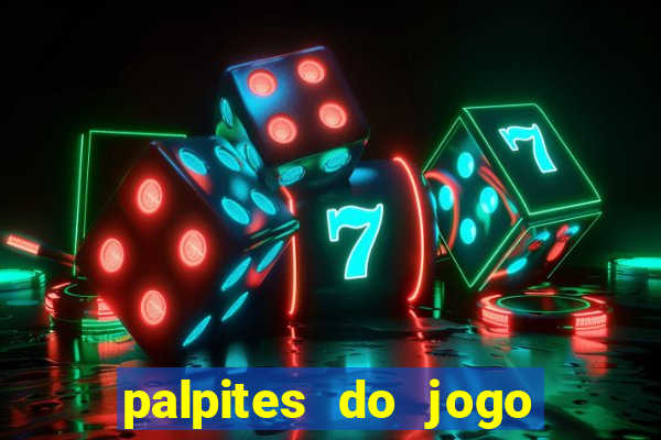 palpites do jogo aberto hoje
